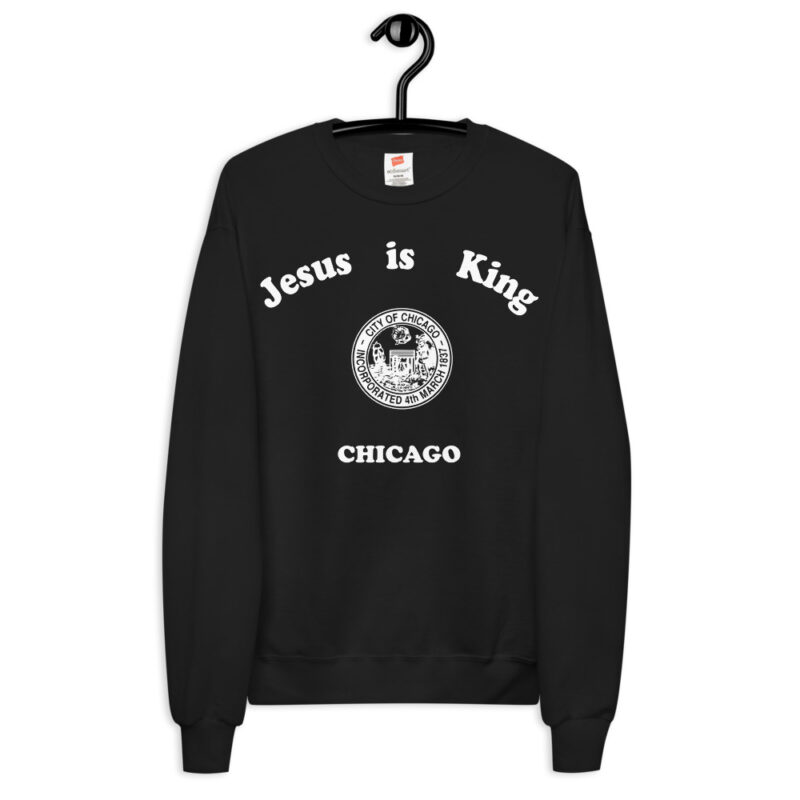 Jesus is King Chicago Black Fleece Sweatshirt