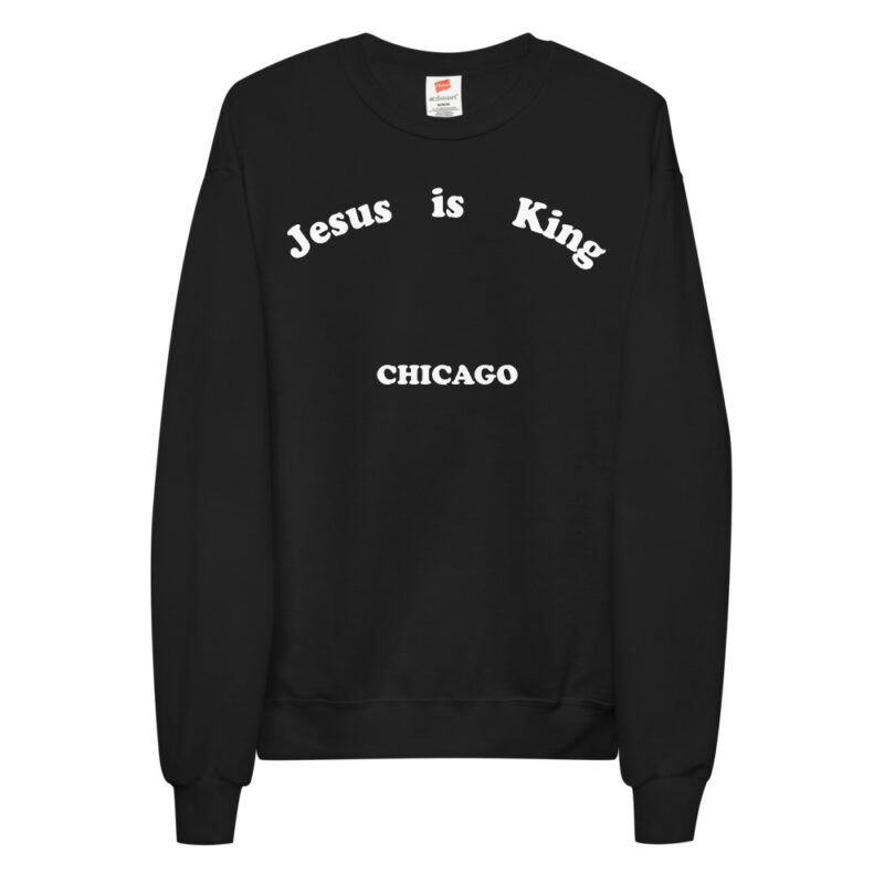 Jesus is King Chicago Black Fleece Sweatshirt