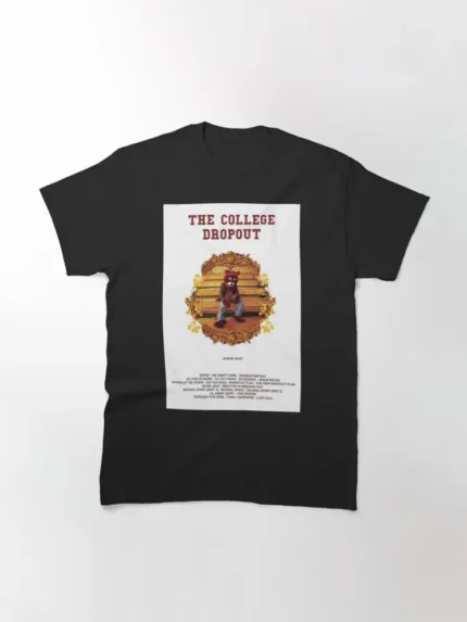 COLLEGE DROPOUT Classic T-Shirt