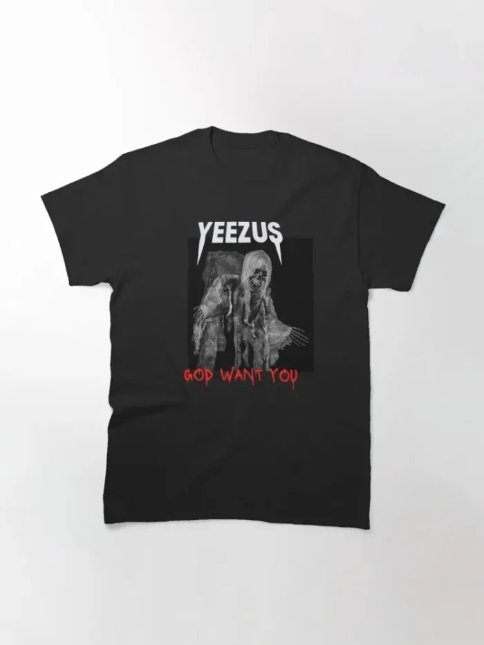 YEEZUS GOD WANTS YOU Classic T-Shirt